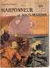 COLLECTION PATRIE.BATEAU.HARPONNEUR DE SOUS MARINS.1919. - Français