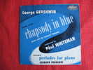 45 Tours - Gershwin Rhapsody In Blue - Classica