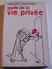 Guide De La Vie Privee Anne Loesch/henri Dussaus - Right