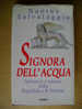 PM/6 Nantas Salvalaggio SIGNORA DELL´ACQUA Piemme I Ed.1997 Venezia - Historia