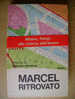 PM/11 Giuliano Gramigna MARCEL RITROVATO Rizzoli I Ed. 1969. - Società, Politica, Economia