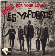 EP 45 RPM (7")  Les Yardbirds " For Your Love " - Autres - Musique Anglaise