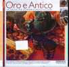 ORO E ANTICO - Tecniche Per Dorare E Antichizzare - Kunst, Design