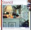 STENCIL - Per Arredare, Rinnovare E Decorare - Arte, Design, Decorazione