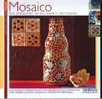 MOSAICO Per Arredare, Rinnovare E Decorare - Art, Design, Decoration