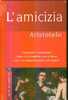 L´AMICIZIA - (Aristotele) - Maatschappij, Politiek, Economie