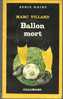 Marc VILLARD : Ballon Mort  - SERIE NOIRE N° 1964 - GALLIMARD - - Série Noire