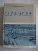 DUNKERQUE  Par  AMIRAL LEPOTIER  Avec Jaquette éditions  FRANCE EMPIRE - Picardie - Nord-Pas-de-Calais
