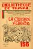 BT N°156 (1951) : La Croisade Contre Les Albigeois. Bibliothèque De Travail. Célestin Freinet. Cathares, Innocent III - 6-12 Ans