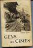 Rhone/Alpes :   Gens Des Cimes.  -  Par  :  SCIZE Pierre -  1933. Edition Originale - Rhône-Alpes