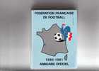 Fédération Française De Football, Annuaire Officil 1980/1981, 750 Pages, Photos, Règlements Etc - Sport