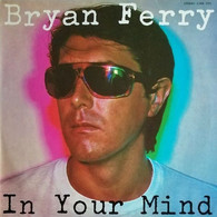 BRYAN   FERRY   °  YN  YOUR  MIND - Autres - Musique Anglaise