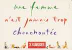 3 SUISSES - LE CHOUCHOU - UNE FEMME N´EST JAMAIS TROP CHOUCHOUTEE - PUBLICITE - COMMERCE - ILLUSTRATEUR CARLOTTA & ZASCQ - Geschäfte