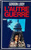 Philippe Lebaud  -  Gordon Liddy  " L´autre Guerre  " 1982 - Autres & Non Classés