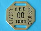 LIVERY F.P.D. 00 1980 EXP.6-30-81 (  For Details, Please See Photo ) ! - Unclassified