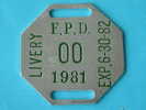 LIVERY F.P.D. 00 1981 EXP.6-30-82 (  For Details, Please See Photo ) ! - Unclassified