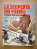 PR/10 Ruggieri LA SCOPERTA DEI FOSSILI Mondadori I Ed.1975 / Paleontologia / Dinosauri - Geschichte, Philosophie, Geographie