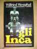 PR/19   Wilfried Westphal GLI INCA I Ed. CDE 1986 Sud America - Geschiedenis, Biografie, Filosofie