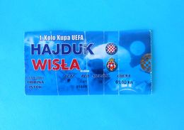 HAJDUK V WISLA KRAKOW Poland - 2001. UEFA CUP Football Match Ticket * Soccer Fussball Futbol Calcio Foot Billet Polska - Tickets & Toegangskaarten