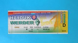 HNK HAJDUK V SV WERDER Bremen - 2008. Friendly Football Match Ticket Fussball Foot Billet Calcio Germany Deutschland - Match Tickets