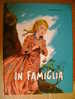 PS/12 Hector Malot IN FAMIGLIA Fabbri Ed.1964 Illustrazione Bartoli - Antichi