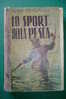 PDO/17 Aldo Peronaci LO SPORT DELLA PESCA Editoriale Olimpia 1951/attrezzature, Tecniche, Esche, Specie Di Pesci - Jagen En Vissen