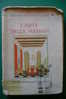 PDO/18 F.Castellino L'ARTE DELLA MASSAIA SEI 1941/elettrodomestici/campi Cotone In Somalia/ricami/giocattoli/gastronomia - House & Kitchen