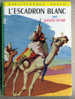 Joseph PEYRE, « L’escadron Blanc »,  Bibliothèque Verte 1962 - Biblioteca Verde
