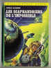 Plongée ELLSBERG Amiral « Les Scaphandriers De L´impossible » 1971 - Bibliotheque Verte