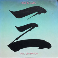 THIRD  GENERATION   HIROSHIMA ° - Altri & Non Classificati
