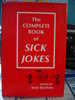 The Complete Book Of Sick Jokes. By Max REZWIN, 1983 - Altri & Non Classificati