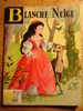 BLANCHE NEIGE - ILLUSTRE PAR FRANCOISE J. BERTIER - D'APRES GRIMM - EDITIONS BIAS N°4 - 1961 - CONTES DU GAI PIERROT - Sprookjes