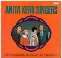 * LP *  ANITA KERR SINGERS - A HOUSE IS NOT A HOME (Holland 1965 Ex-!!!) - Autres - Musique Anglaise