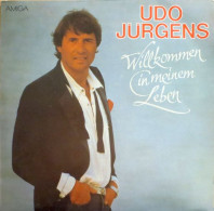 UDO  JURGENS  °  WILLKOMMEN  IN  MEINEM  LEBEN - Sonstige - Deutsche Musik