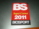 BS Bicisport 2011 Super Carnet Cycling - Sports