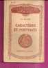 LES CLASSIQUES POUR TOUS   -  ** CARACTERES ET PORTRAITS * De LA BRUYERE   -   Editeur A. HATIER De Paris (1934)  N° 102 - Französische Autoren