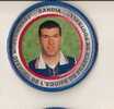 Publicité-equipe De France De Football-zinedine Zidane-nr 20-jeu Du Shlak-diamètre 6cm- - Opercules De Lait
