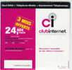 CLUB INTERNET 24,90 €  3 MOIS OFFERTS 06/10/04 - Connection Kits