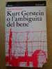 PW/19 Friedlander KURT GERSTEIN O L´AMBIGUITA´ DEL BENE I Ed.1967/ Nazismo/ SS/campi Sterminio - Italiano