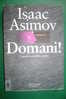 PDQ/13 Isaac Asimov DOMANI! : 71 Sguardi Su Un Futuro Migliore Interno Giallo I^ Ed.1989 - Sci-Fi & Fantasy