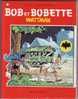 BOB ET BOBETTE - WATTMAN - Suske En Wiske