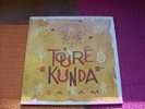 TOURE  KUNDA  °   SALAM - Wereldmuziek