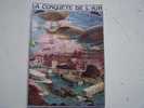 CPM.n°7.TOURISME-LA CONQUÊTE DE L AIR-CENTENAIRE Editions- - Betogingen