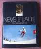 Neve E Latte - Rolly Marchi 1979 - Sports