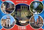 Saluti Da Terni - 318 - Viaggiata - Terni