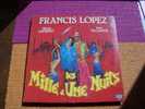 FRANCIS  LOPEZ  °   MARIA  CANDIDO  /  JOSE  VILLAMOR    LES  MILLES ET  UNE  NUITS - Opera / Operette