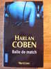 HARLAN COBEN - BALLE DE MATCH - POCKET N°12555 - 2005 - THRILLER - Schwarzer Roman