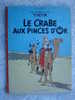 Herge: Les Aventures De Tintin, Imprime En Belgique Par Casterman, Le Crabe Aux Pinces D´ Or, B35, 1964 - Tintin