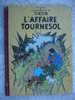 Herge: Les Aventures De Tintin, Editions Casterman, Imprime En France, L´ Affaire Tournesol, B31, 1962 - Tintin