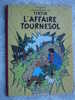 Herge: Les Aventures De Tintin, Editions Casterman, Imprime En France, L´ Affaire Tournesol, B31, 1962 - Tintin